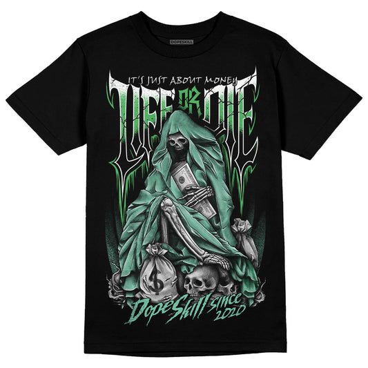 Jordan 1 High OG Green Glow DopeSkill T-Shirt Life or Die Graphic Streetwear - Black