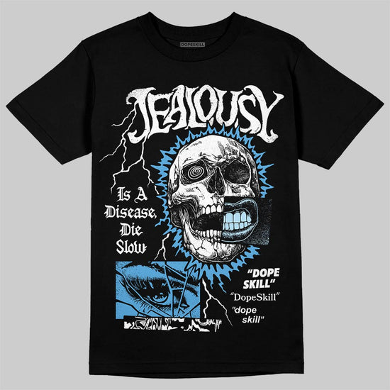 Jordan 11 Low University Blue DopeSkill T-Shirt Jealousy Graphic Streetwear - Black