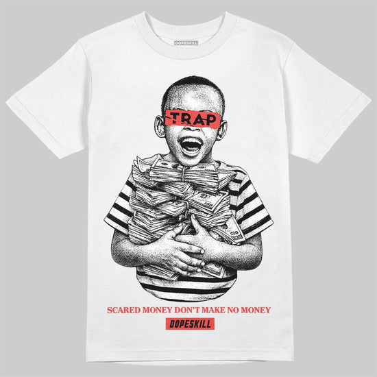 Red Sneakers DopeSkill T-Shirt Scared Money Don't Make No Money Graphic Streetwear - White