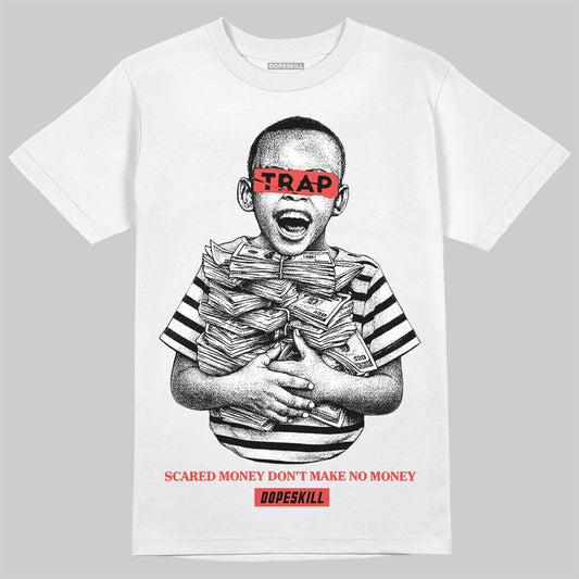 Red Sneakers DopeSkill T-Shirt Scared Money Don't Make No Money Graphic Streetwear - White