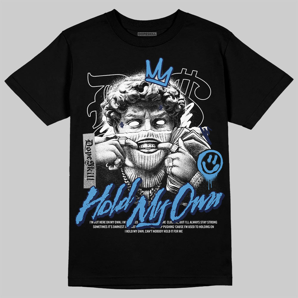 Jordan 3 "Midnight Navy" DopeSkill T-Shirt New Hold My Own Graphic Streetwear - Black