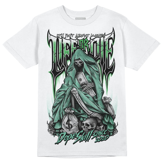 Jordan 1 High OG Green Glow DopeSkill T-Shirt Life or Die Graphic Streetwear - White