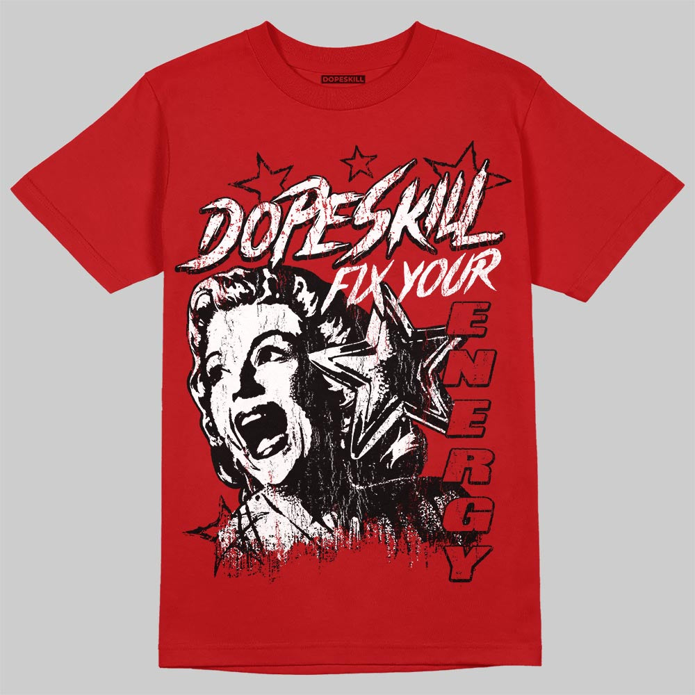 Red Sneakers DopeSkill T-Shirt Fix Your Energy Graphic Streetwear - red