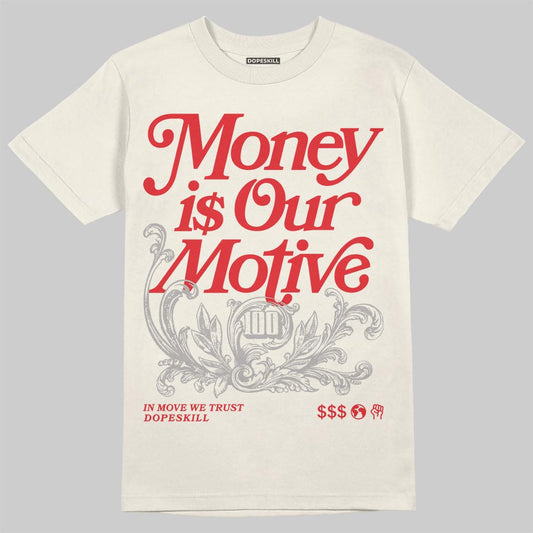 Jordan 1 Retro High OG “Sail” DopeSkill T-Shirt Money Is Our Motive Typo Graphic Streetwear