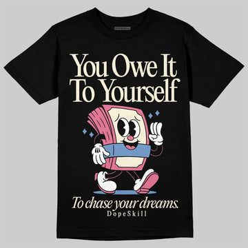 Jordan 1 High OG "Self-Expression" DopeSkill T-Shirt Owe It To Yourself Graphic Streetwear - Black