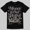 A Ma Maniére x Air Jordan 6 Retro “Smoky Mauve”⁠ DopeSkill T-Shirt Money Is Our Motive Typo Graphic Streetwear - black