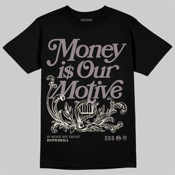 A Ma Maniére x Air Jordan 6 Retro “Smoky Mauve”⁠ DopeSkill T-Shirt Money Is Our Motive Typo Graphic Streetwear - black