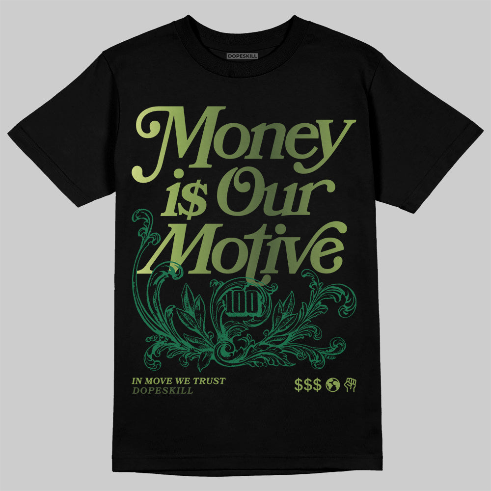 Foamposite Pro 'Pine Green' DopeSkill T-Shirt Money Is Our Motive Typo Graphic Streetwear - black