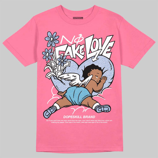 Jordan 3 GS “Cobalt Bliss” DopeSkill T-Shirt No Fake Love Graphic Streetwear - Safety Pink
