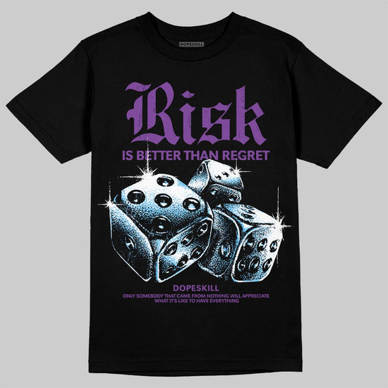 Purple Sneakers DopeSkill T-Shirt Risk Is Better Than Regret Graphic Streetwear - black