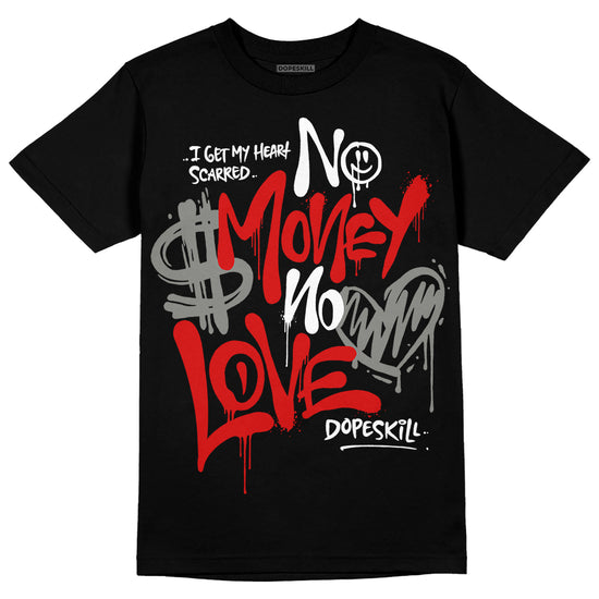 Jordan 3 Retro Fire Red DopeSkill T-Shirt No Money No Love Typo Graphic Streetwear - Black