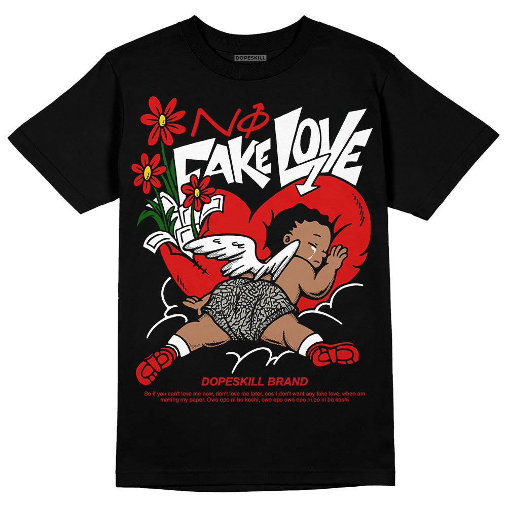 Jordan 3 Retro Fire Red DopeSkill T-Shirt No Fake Love Graphic Streetwear - Black