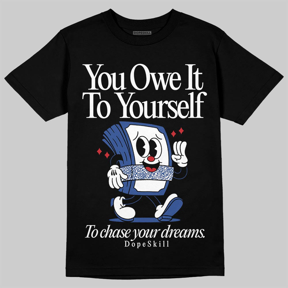 Jordan Spizike Low “Storm Blue” DopeSkill T-Shirt Owe It To Yourself Graphic Streetwear - Black