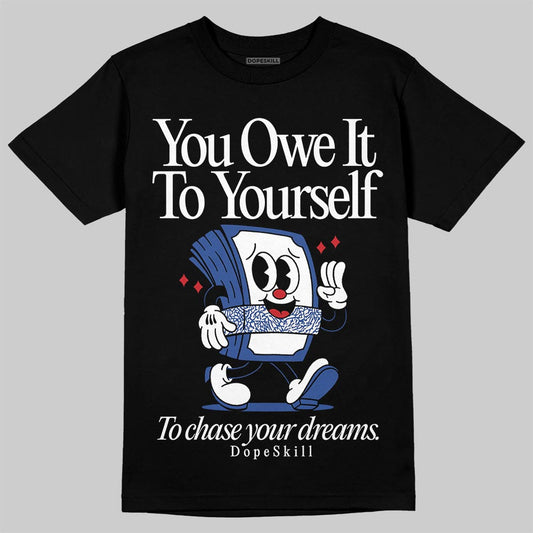 Jordan Spizike Low “Storm Blue” DopeSkill T-Shirt Owe It To Yourself Graphic Streetwear - Black