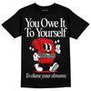 Jordan 3 Retro Fire Red DopeSkill T-Shirt Owe It To Yourself Graphic Streetwear - Black