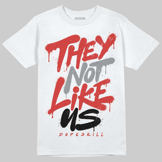 Jordan 4 Retro Toro Bravo DopeSkill T-Shirt They Not Like Us Graphic Streetwear - White 