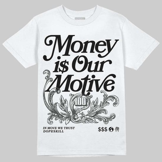 Jordan 4 “Black Cat” (2025) DopeSkill T-Shirt Money Is Our Motive Typo Graphic Streetwear - White