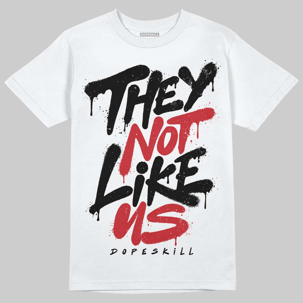 Jordan 12 “Bloodline” DopeSkill T-Shirt They Not Like Us Graphic Streetwear - White