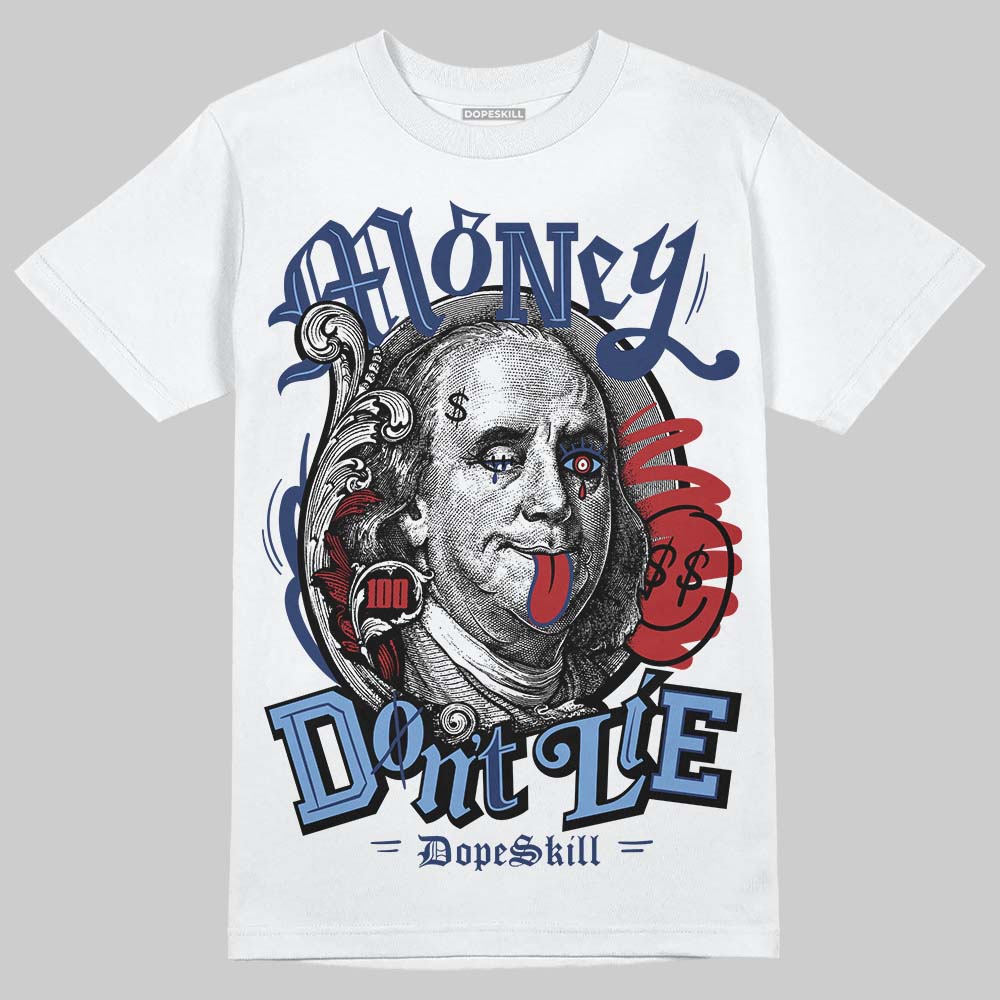 Jordan 1 High OG "Midnight Navy" DopeSkill T-Shirt Money Don't Lie Graphic Streetwear - White 