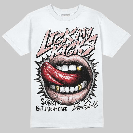 Jordan 1 Low OG “Rust Pink” DopeSkill T-Shirt Lick My Kicks Graphic Streetwear - White 