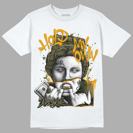 Jordan 4 Retro SE Craft Medium Olive DopeSkill T-Shirt Hold My Own Graphic Streetwear - White