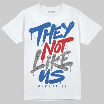 Jordan 3 "True Blue" DopeSkill T-Shirt They Not Like Us Graphic Streetwear - White