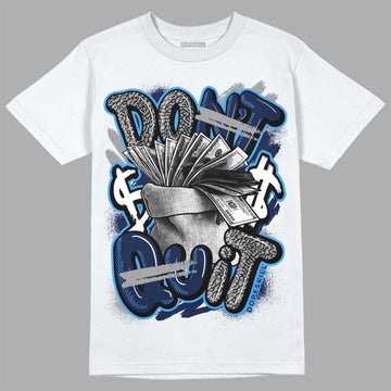 Jordan 3 "Midnight Navy" DopeSkill T-Shirt Don't Quit Graphic Streetwear - WHite