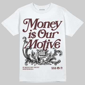 Jordan 11 “China” DopeSkill T-Shirt Money Is Our Motive Typo Graphic Streetwear - White
