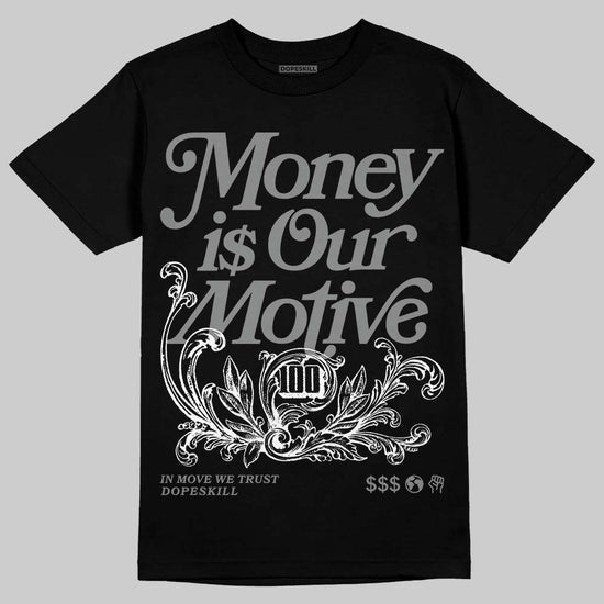 Jordan 4 “Black Cat” (2025) DopeSkill T-Shirt Money Is Our Motive Typo Graphic Streetwear - Black