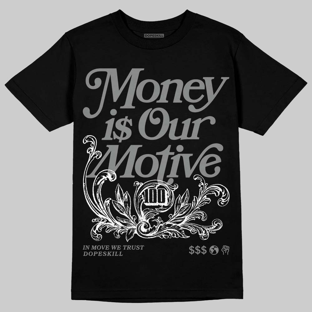 Jordan 4 “Black Cat” (2025) DopeSkill T-Shirt Money Is Our Motive Typo Graphic Streetwear - Black