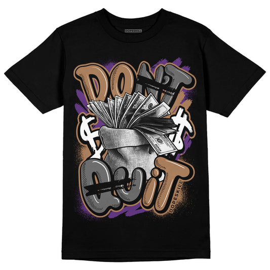 Jordan 6 WMNS Gore-Tex Brown Kelp DopeSkill T-Shirt Don't Quit Graphic Streetwear - Black