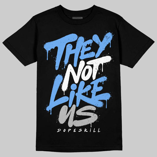 Jordan 5 Black University Blue DopeSkill T-Shirt They Not Like Us Graphic Streetwear - Black