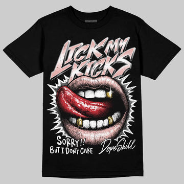 Jordan 1 Low OG “Rust Pink” DopeSkill T-Shirt Lick My Kicks Graphic Streetwear - black