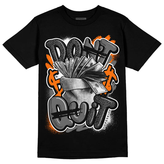 Jordan 3 Retro 'Fear Pack' DopeSkill T-Shirt Don't Quit Graphic Streetwear - Black