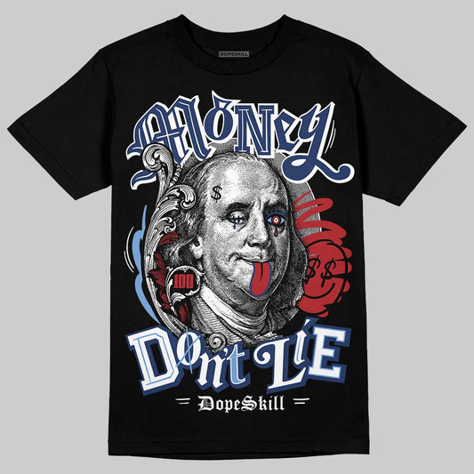 Jordan 1 High OG "Midnight Navy" DopeSkill T-Shirt Money Don't Lie Graphic Streetwear - Black