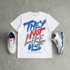 “True Blue” 3s DopeSkill T-Shirt They Not Like Us Graphic