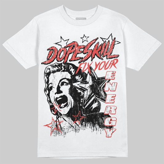 Red Sneakers DopeSkill T-Shirt Fix Your Energy Graphic Streetwear - White