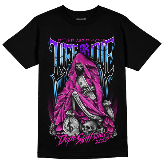 Dunk Low GS “Active Fuchsia” DopeSkill T-Shirt Life or Die Graphic Streetwear - Black