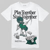 Jordan 4 Retro Oxidized Green DopeSkill T-Shirt Play together, Stay together Graphic Streetwear - White