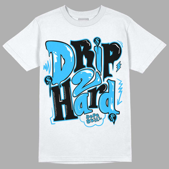 Jordan 1 High Retro OG “University Blue” DopeSkill T-Shirt Drip Too Hard Graphic Streetwear - White