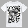 Dunk Low Cool Grey DopeSkill T-Shirt Don't Quit Graphic Streetwear - White 