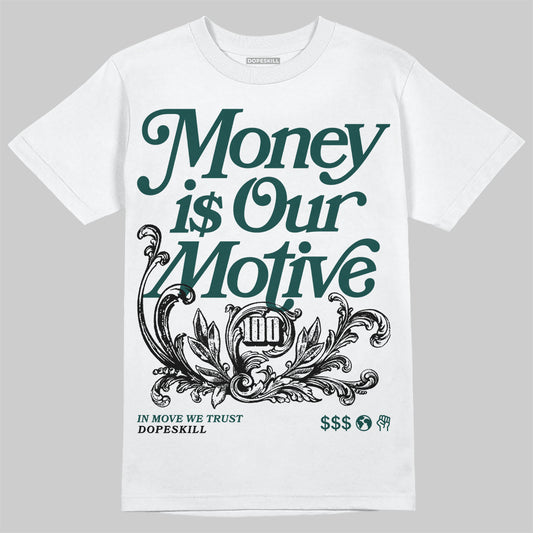 Jordan 4 Retro Oxidized Green DopeSkill T-Shirt Money Is Our Motive Typo Graphic Streetwear - White