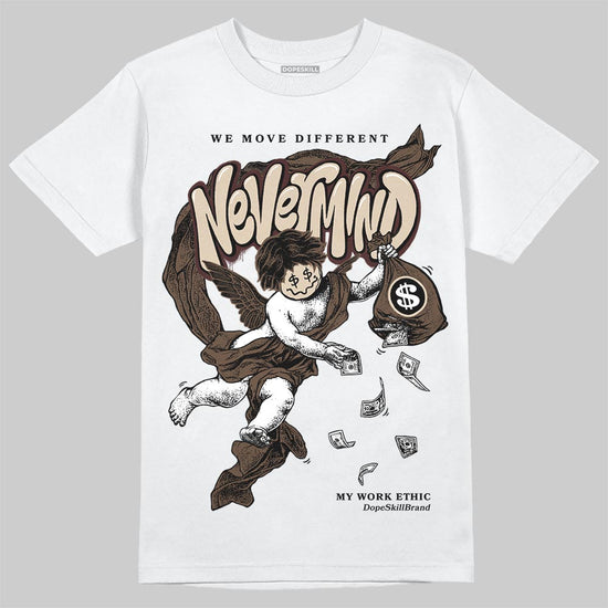 A Ma Maniére x Air Jordan 4 “Dark Mocha” DopeSkill T-Shirt Nevermind Graphic Streetwear - WHite