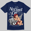 Jordan 12 Retro French Blue (2025) DopeSkill T-Shirt New No Days Off Graphic Streetwear - navy