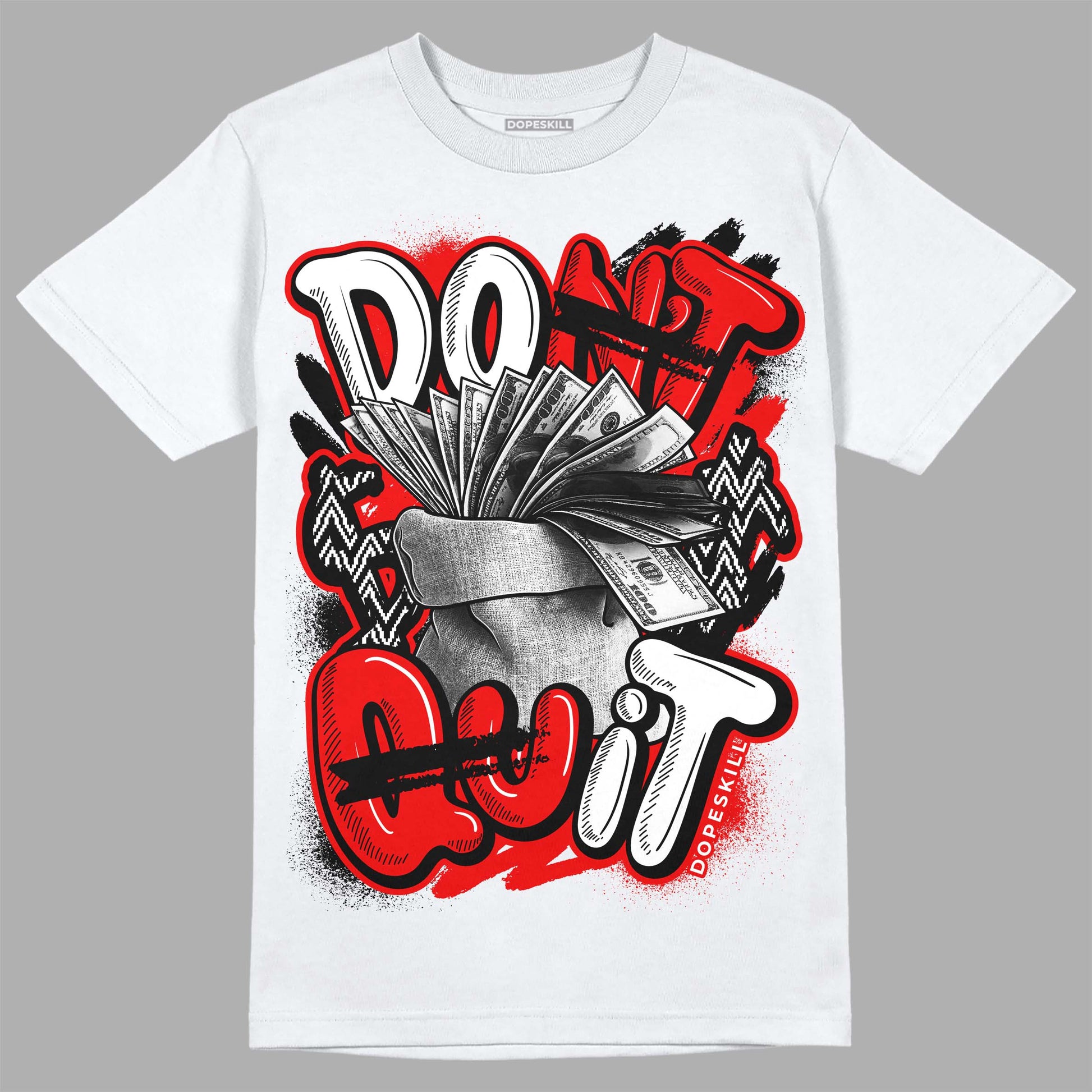 Jordan 12 “Cherry” DopeSkill T-Shirt Don't Quit Graphic Streetwear - White