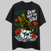 Jordan 4 Retro Oxidized Green DopeSkill T-Shirt Reap What You Sow Graphic Streetwear - Black