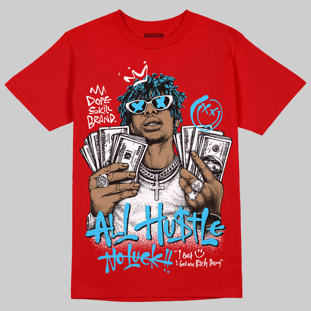 Red Sneakers DopeSkill T-Shirt All Hustle No Luck Graphic Streetwear - red