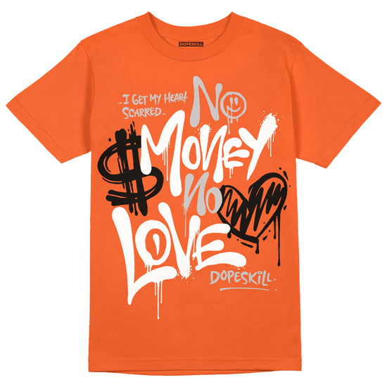 Jordan 3 Georgia Peach DopeSkill Orange T-Shirt No Money No Love Typo Graphic Streetwear