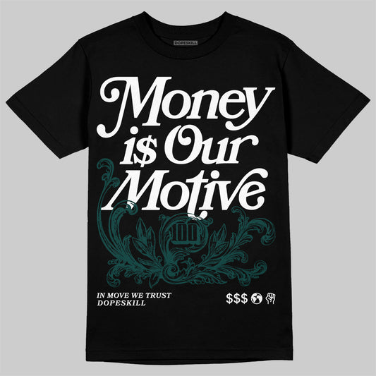 Jordan 4 Retro Oxidized Green DopeSkill T-Shirt Money Is Our Motive Typo Graphic Streetwear - Blackj