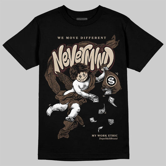 A Ma Maniére x Air Jordan 4 “Dark Mocha” DopeSkill T-Shirt Nevermind Graphic Streetwear - black